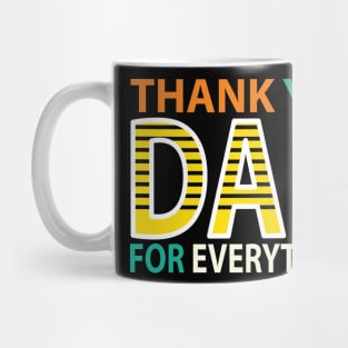 THANKS DAD FOR EVERYTHING Mug